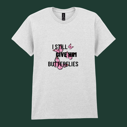“I Still Give Her/Him Butterflies” - His and Hers Valentine’s Tee