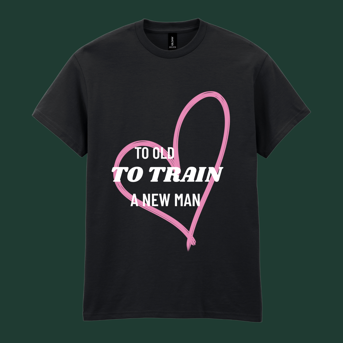 “Still in Love” & “Too Old to Train” - His and Her's Valentine’s Tee