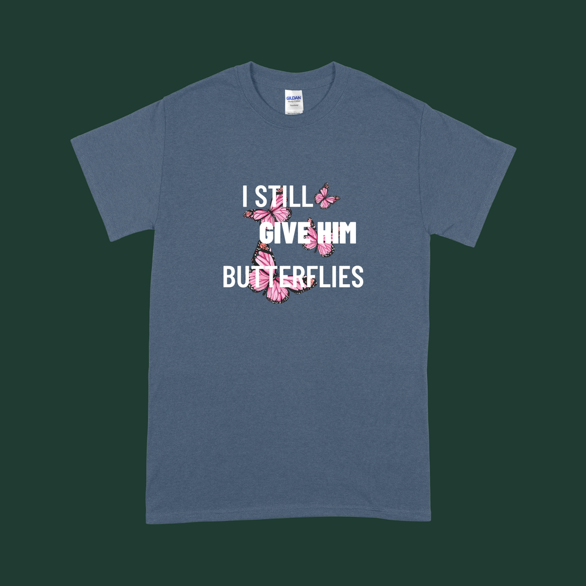 “I Still Give Her/Him Butterflies” - His and Hers Valentine’s Tee