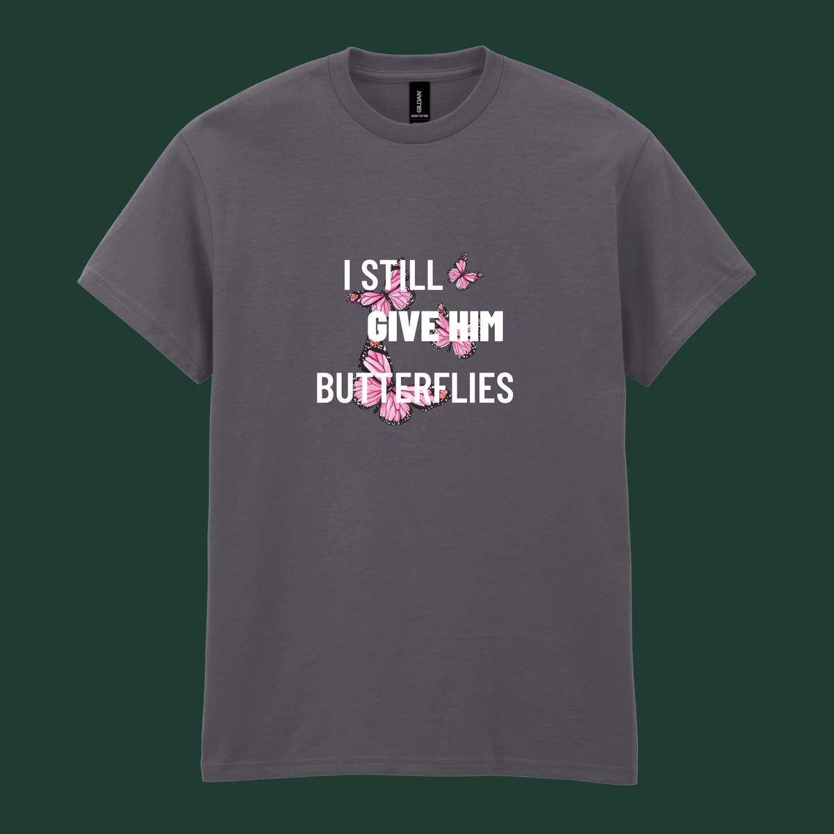 “I Still Give Her/Him Butterflies” - His and Hers Valentine’s Tee