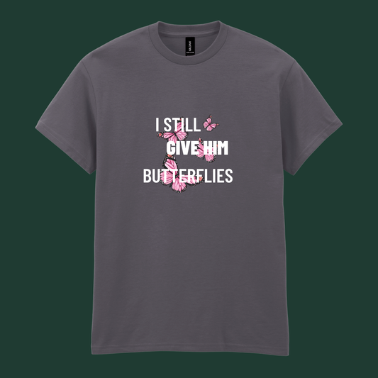 “I Still Give Her/Him Butterflies” - His and Hers Valentine’s Tee