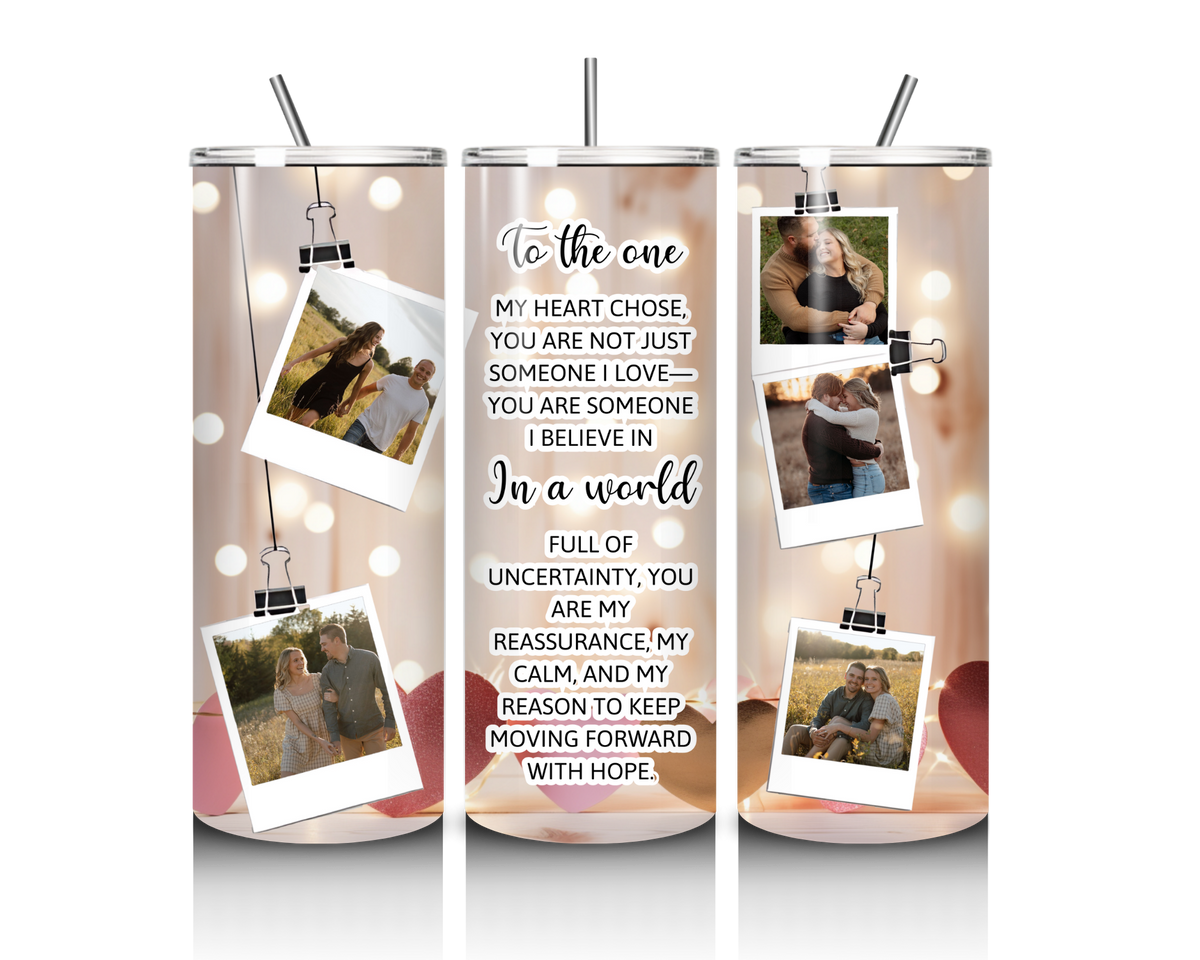 In A World Full Of Uncertainty – Custom Photo 20 oz Tumbler