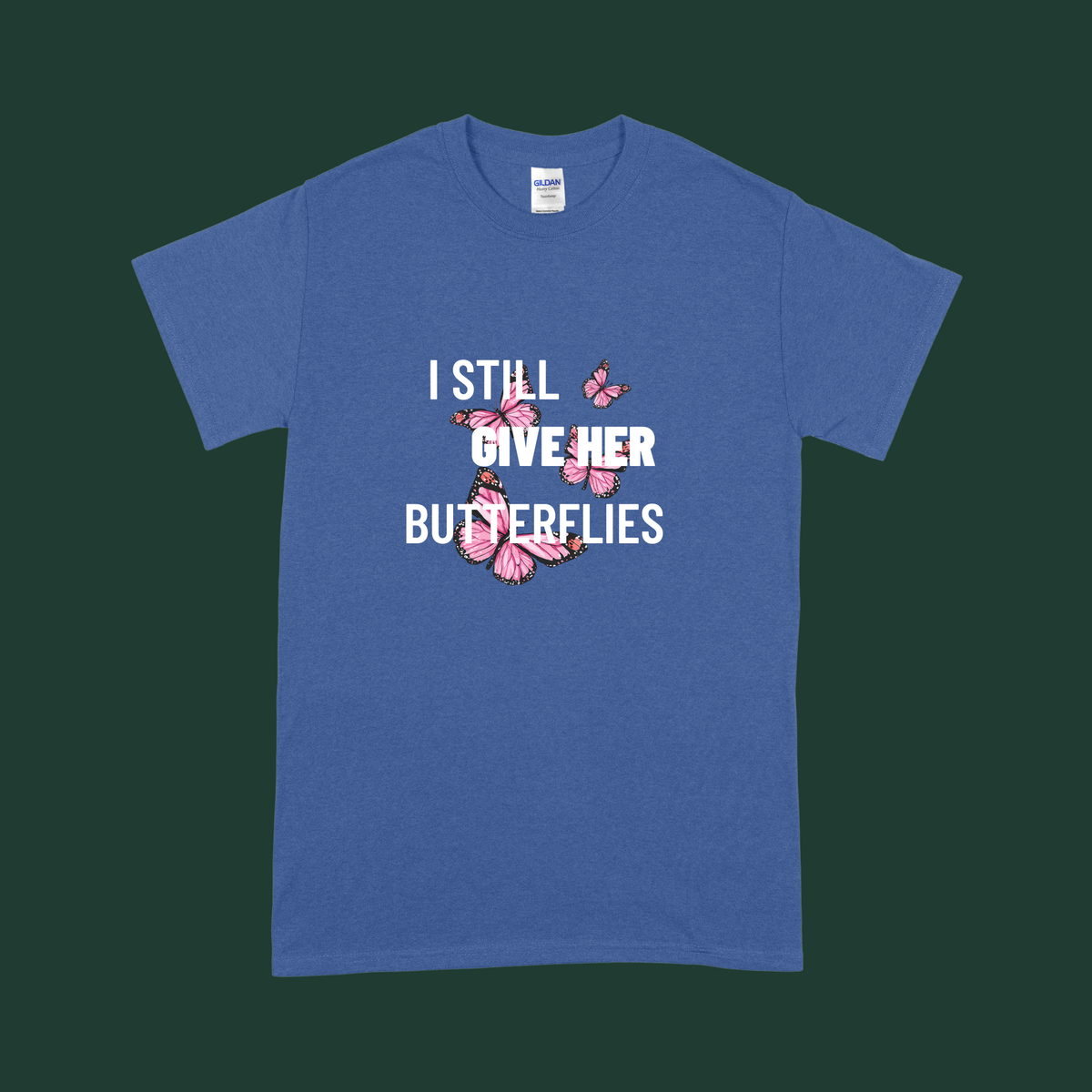 “I Still Give Her/Him Butterflies” - His and Hers Valentine’s Tee