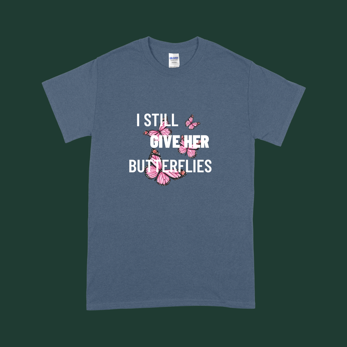“I Still Give Her/Him Butterflies” - His and Hers Valentine’s Tee
