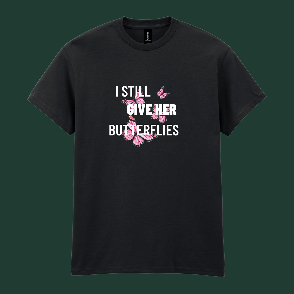 “I Still Give Her/Him Butterflies” - His and Hers Valentine’s Tee