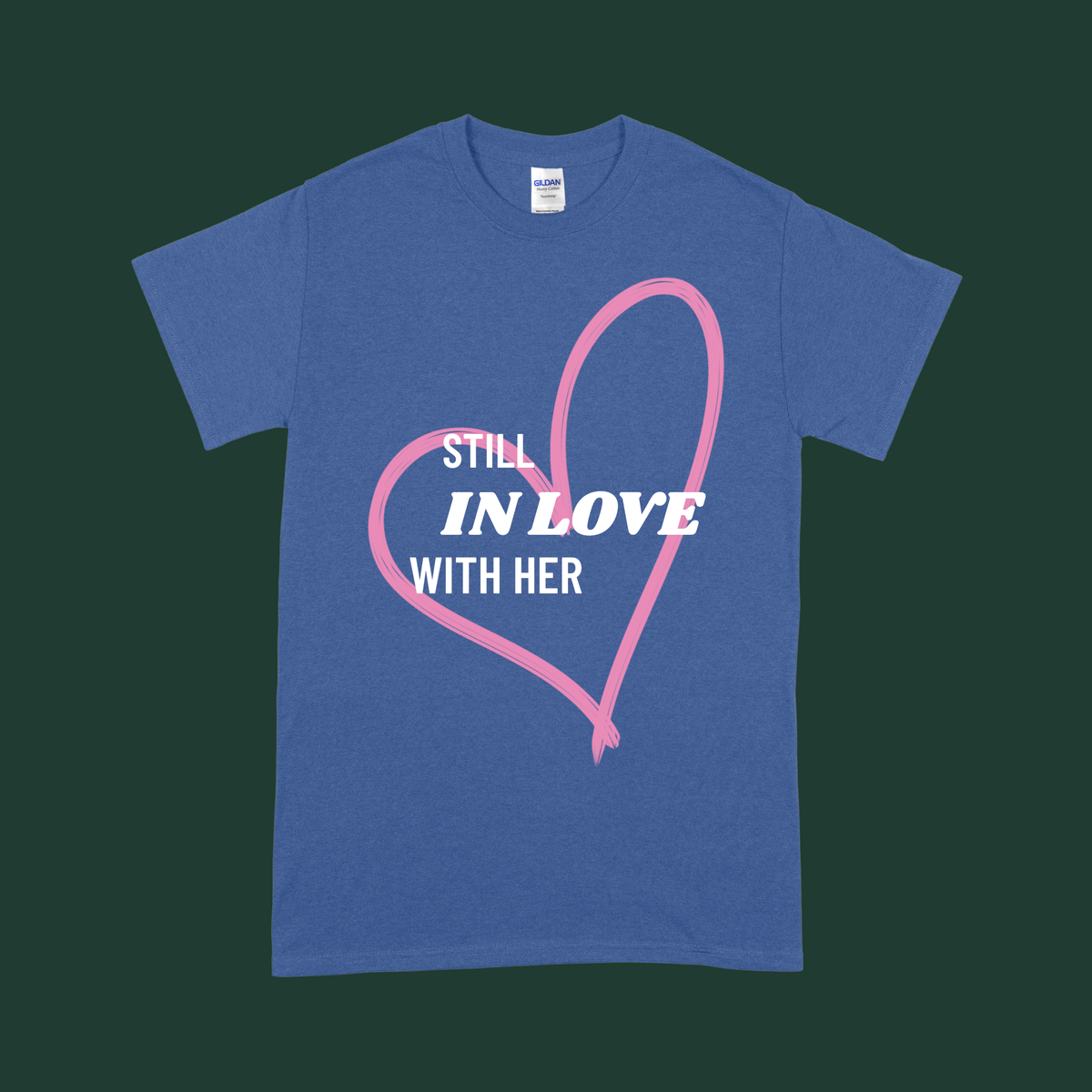 “Still in Love” & “Too Old to Train” - His and Her's Valentine’s Tee