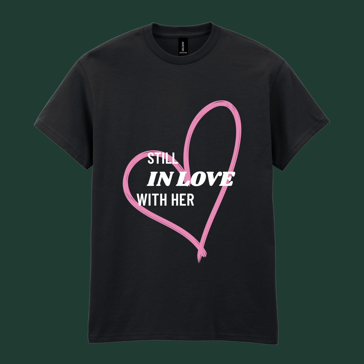 “Still in Love” & “Too Old to Train” - His and Her's Valentine’s Tee
