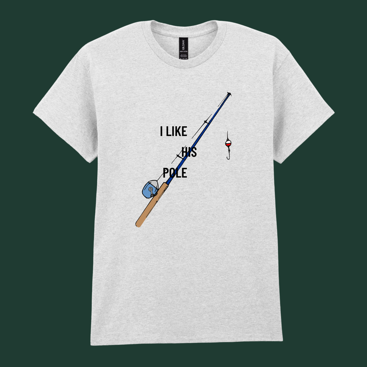 “I Like Her Bobbers / I Like His Pole” - His and Her's Valentine’s Tee