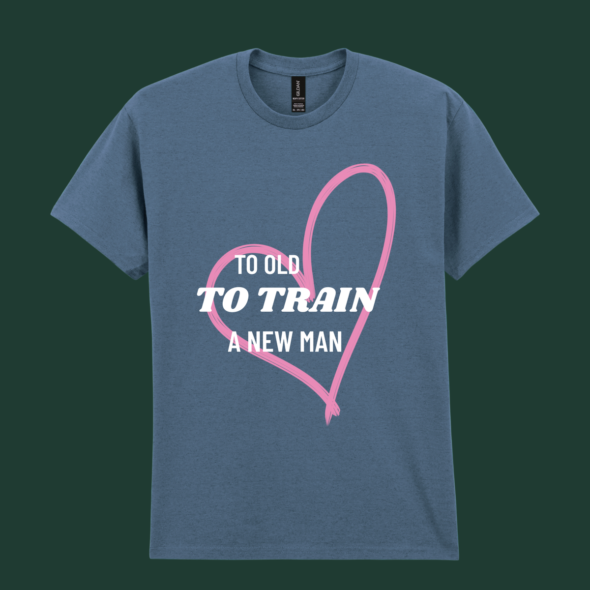 “Still in Love” & “Too Old to Train” - His and Her's Valentine’s Tee