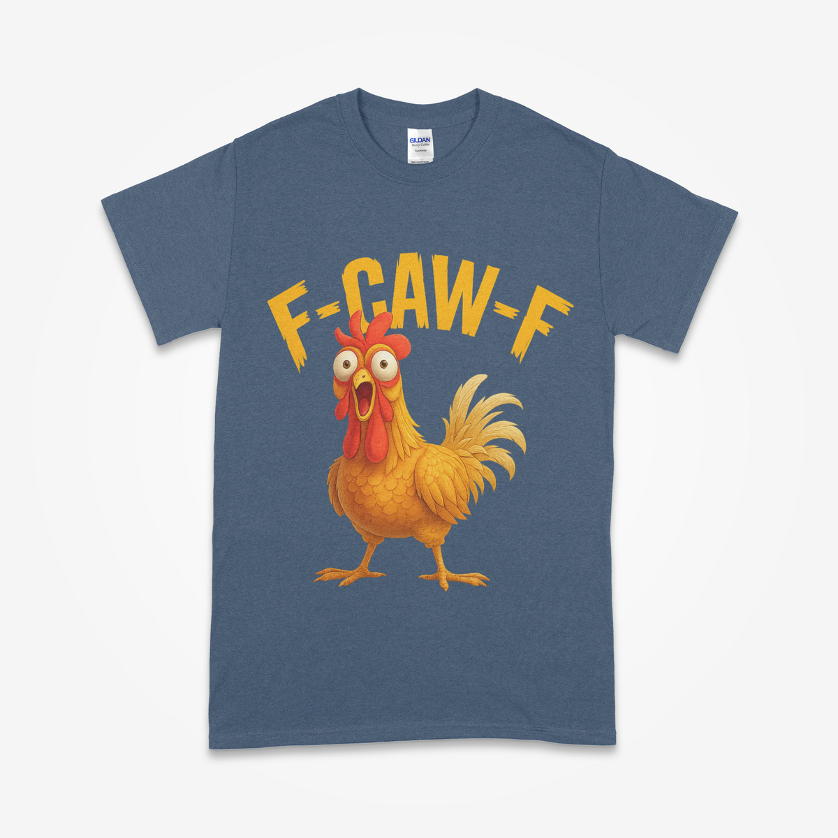 F-CAW-F” Funny Chicken T-Shirt
